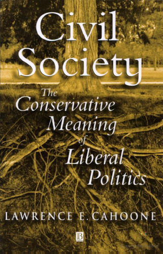 Civil Society: The Conservative Meaning of Liberal Politics