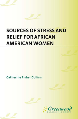 Sources of Stress and Relief for African American Women (Race and Ethnicity in Psychology)