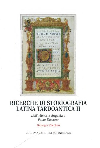 Ricerche di storiografia latina tardoantica II. Dall'Historia Augusta a Paolo Diacono