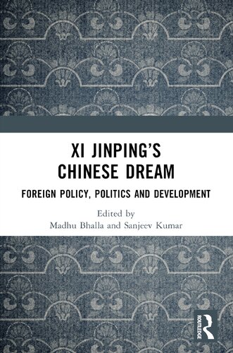 Xi Jinping’s Chinese Dream: Foreign Policy, Politics and Development