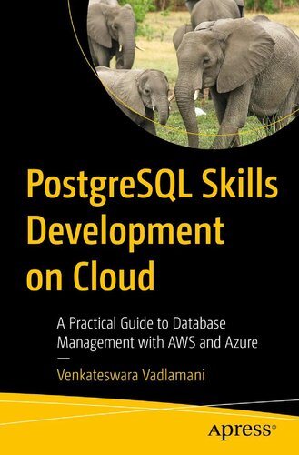 PostgreSQL Skills Development on Cloud: A Practical Guide to Database Management with AWS and Azure