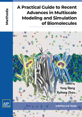 A Practical Guide to Recent Advances in Multiscale Modeling and Simulation of Biomolecules