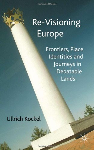 Re-visioning Europe: Frontiers, Place Identities and Journeys in Debatable Lands