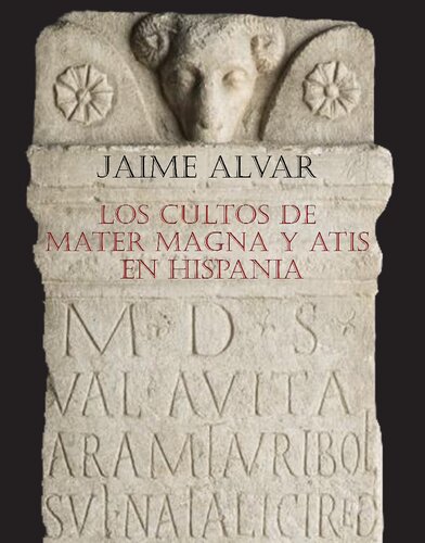 Los cultos de Mater Magna y Atis en Hispania