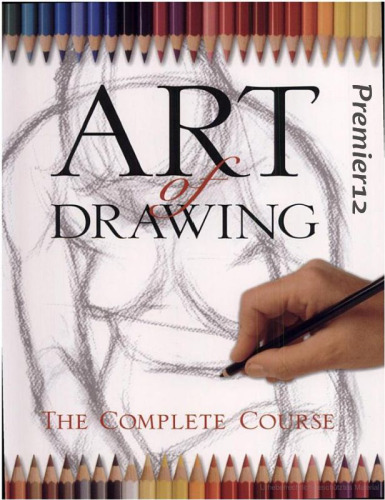 Art of Drawing: The Complete Course (Practical Art)