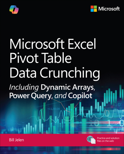 Microsoft Excel Pivot Table Data Crunching: Including Dynamic Arrays, Power Query, and Copilot (for True Epub)