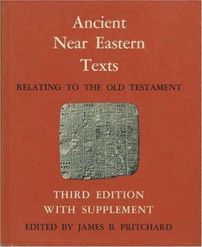 Ancient Near Eastern Texts Relating to the Old Testament (3rd edition with Supplement)