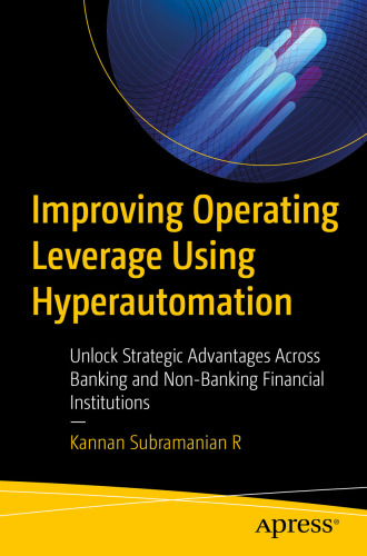 Improving Operating Leverage Using Hyperautomation : Unlock Strategic Advantages Across Banking and Non-Banking Financial Institutions