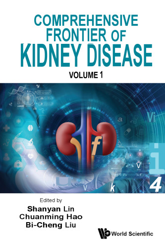 Comprehensive Frontier of Kidney Disease (in 2 Volumes) (Dec 17, 2024)_(9811286035)_(World Scientific Publishing Company)