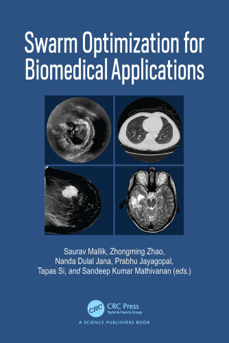 Swarm Optimization for Biomedical Applications First Edition