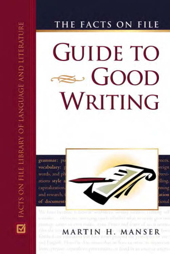 The Facts On File Guide To Good Writing (Writers Reference)