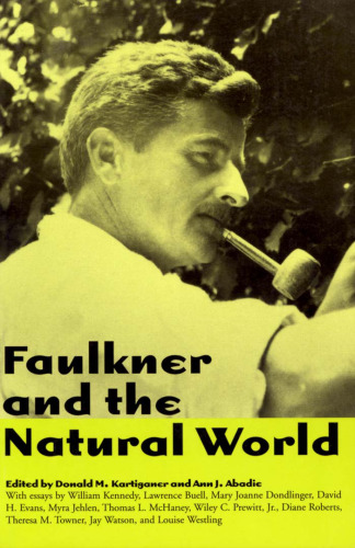 Faulkner and the Natural World (Faulkner and Yoknapatawpha Series)