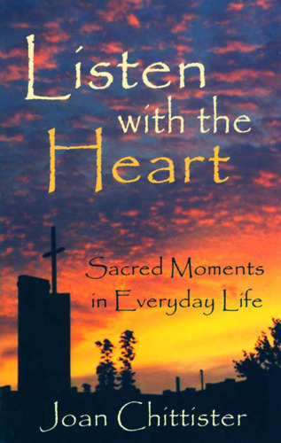 Listen with the Heart: Sacred Moments in Everyday Life