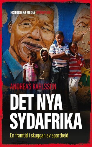 Det nya Sydafrika: en framtid i skuggan av apartheid