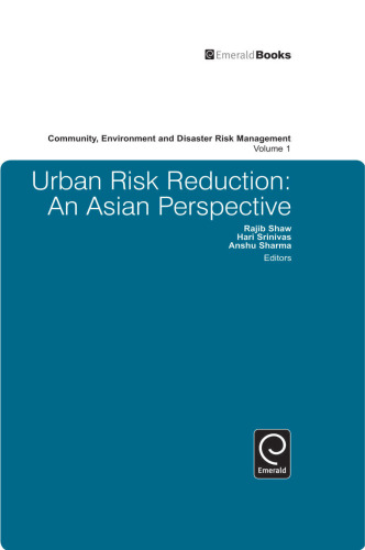 Urban Risk Reduction: An Asian Perspective (Community Environment and Disaster Risk Management)