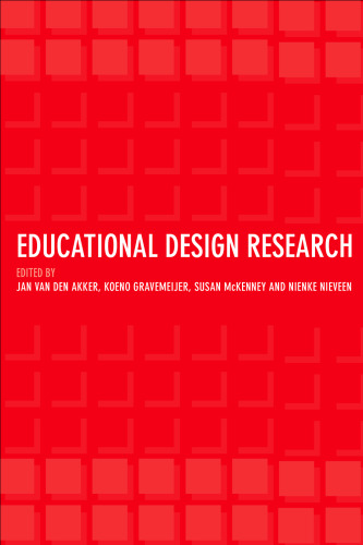 Educational Design Research: The Design, Development and Evaluation of Programs, Processes and Products