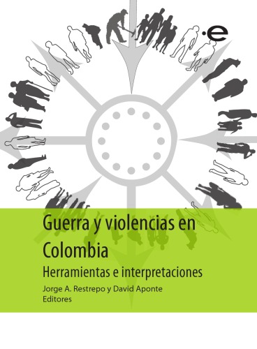 Guerra y violencias en Colombia: herramientas e interpretaciones