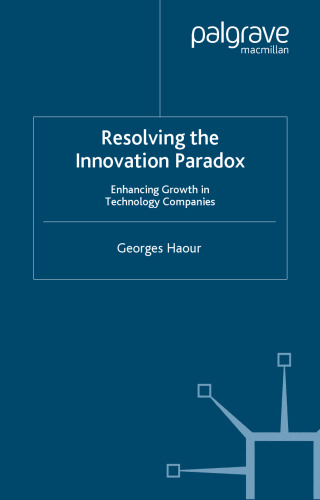 Resolving the Innovation Paradox: Enhancing Growth in Technology Companies