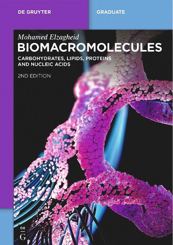 Biomacromolecules: Carbohydrates, Lipids, Proteins and Nucleic Acids