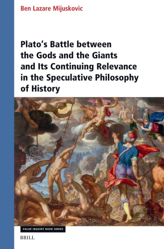 Plato’s Battle Between the Gods and the Giants and Its Continuing Relevance in the Speculative Philosophy of History