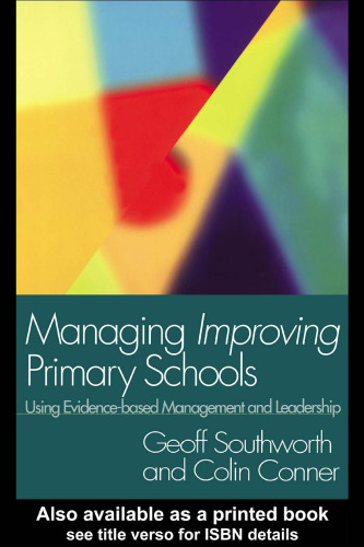 Managing Improving Primary Schools: Using Evidence-based Management