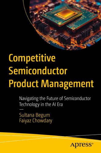 Competitive Semiconductor Product Management: Navigating the Future of Semiconductor Technology in the AI Era