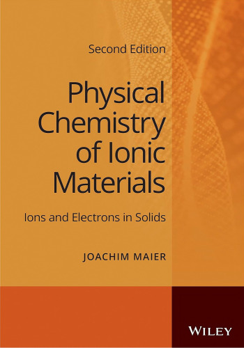 Physical Chemistry of Ionic Materials: Ions and Electrons in Solids