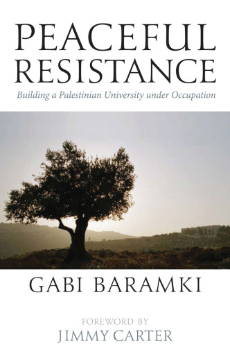 Peaceful Resistance: Building a Palestinian University under Occupation