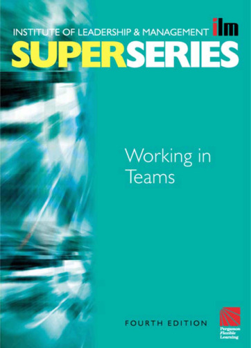 Working in Teams Super Series, Fourth Edition (ILM Super Series)