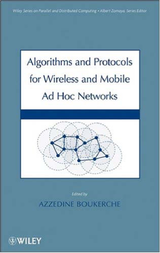 Algorithms and Protocols for Wireless and Mobile Ad Hoc Networks (Wiley Series on Parallel and Distributed Computing)