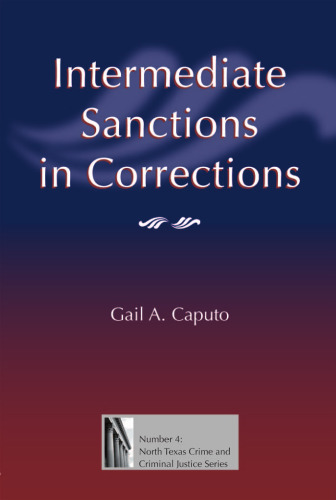 Intermediate Sanctions In Corrections (North Texas Crime and Criminal Justice Series)