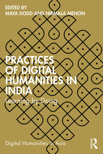 Practices of Digital Humanities in India; Learning by Doing