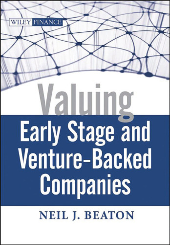 Valuing Early Stage and Venture Backed Companies (Wiley Finance)