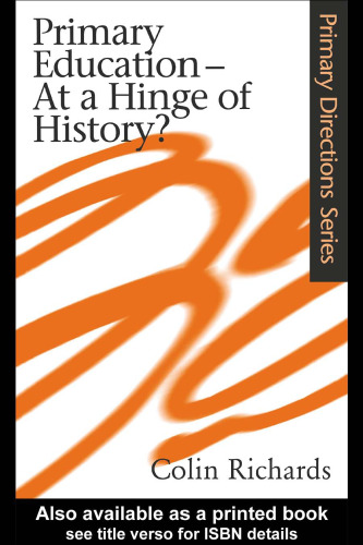 Primary Education at a Hinge of History (Primary Directions Series)