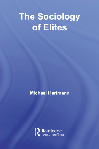 The Sociology of Elites (Routledge Series in Social and Political Thought)