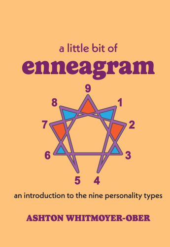 A Little Bit of Enneagram: An Introduction to the Nine Personality Types