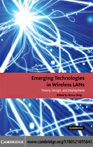 Emerging Technologies in Wireless LANs: Theory, Design, and Deployment (Cambridge Concise Histories)