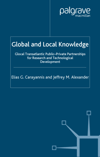 Global and Local Knowledge: Global Transatlantic Public-Private Partnerships for Research and Technological Development