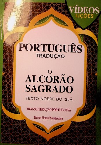 O Alcorão Sagrado: Na Tradução para o Português -- Texto Nobre do Islã