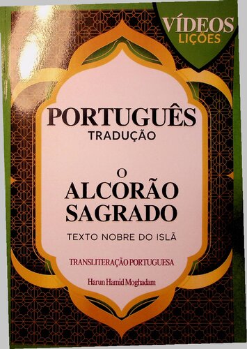 O Alcorão Sagrado: Na Tradução para o Português -- Texto Nobre do Islã