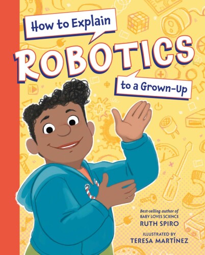 How to explain robotics to a grown-up