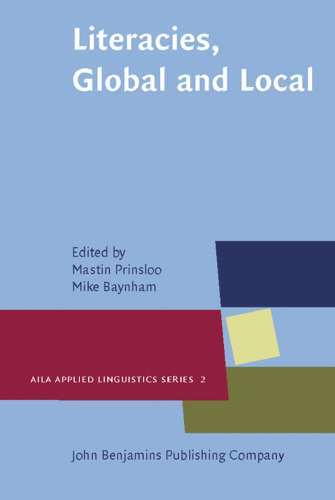 Literacies, Global and Local (AILA Applied Linguistics Series (Aals), Volume 2)