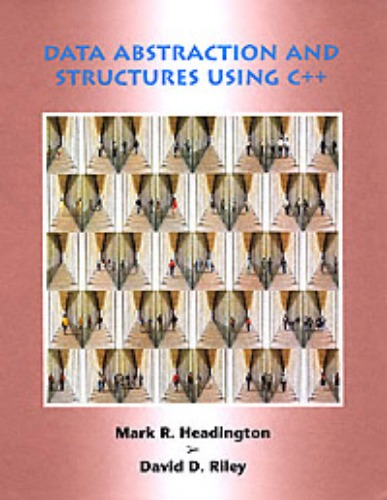 Data Abstraction and Structures Using C++