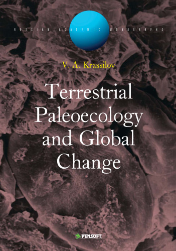 Terrestrial Paleoecology & Global Change (Russian Academic Monographs, 1)