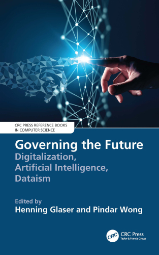 Governing the Future: Digitalization, Artificial Intelligence, Dataism