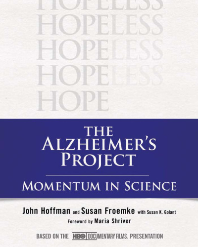 The Alzheimer's Project: Momentum in Science