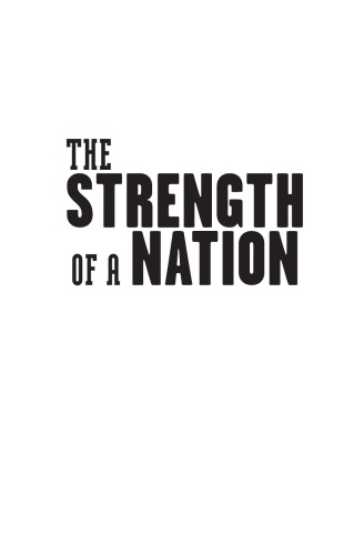 The Strength of a Nation - Six Years of Australians Fighting for the Nation and Defending the Homefront in WWII