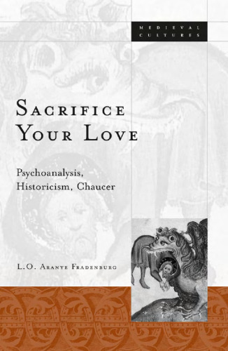 Sacrifice Your Love: Psychoanalysis, Historicism, Chaucer