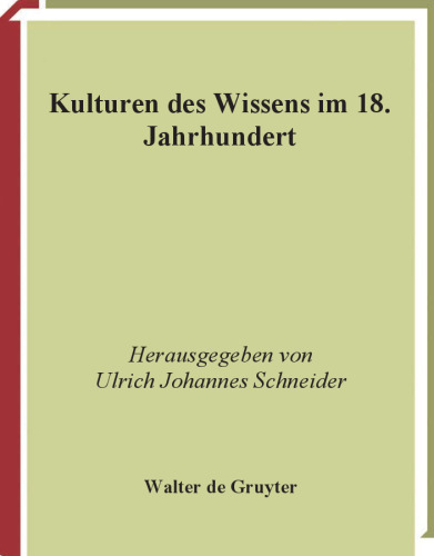 Kulturen des Wissens im 18. Jahrhundert (German Edition)