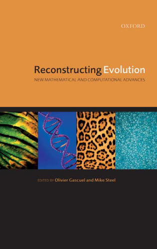 Reconstructing Evolution: New Mathematical and Computational Advances